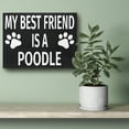 thumbnail image 5 of JennyGems Poodle Gifts Poodle Signs, My Best Friend Is a Poodle, Gifts for Poodle Lovers, 8x6 Inch Wood Sign, Poodle Mom Gifts, Poodle Home Decor, Poodle Dad, Made in USA, 5 of 9