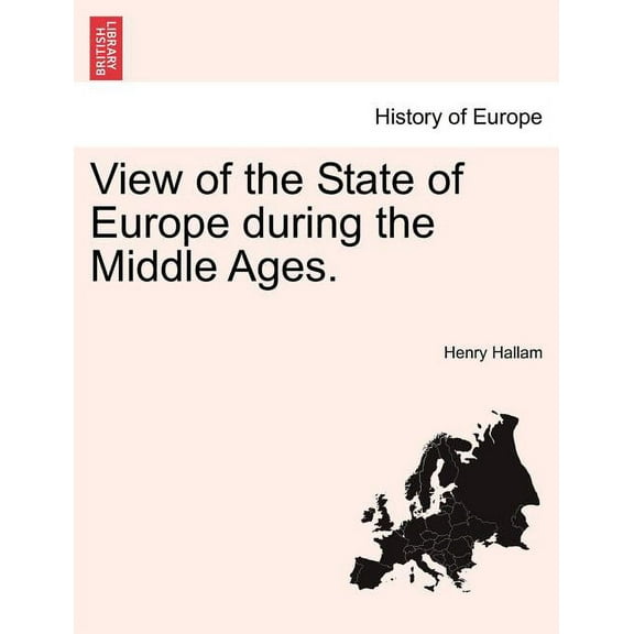 View of the State of Europe during the Middle Ages. (Paperback)