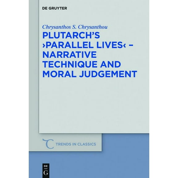 Trends in Classics - Supplementary Volum Plutarch's >Parallel Lives, Book 57, (Hardcover)