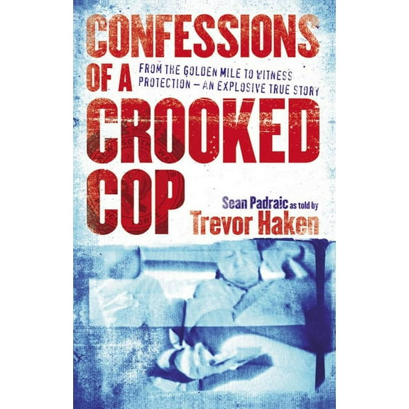 Confessions of a Crooked Cop (Paperback)