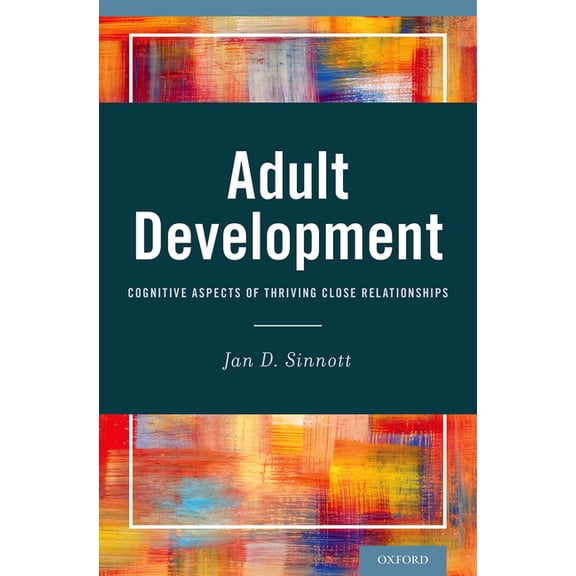 Adult Development: Cognitive Aspects of Thriving Close Relationships, (Hardcover)