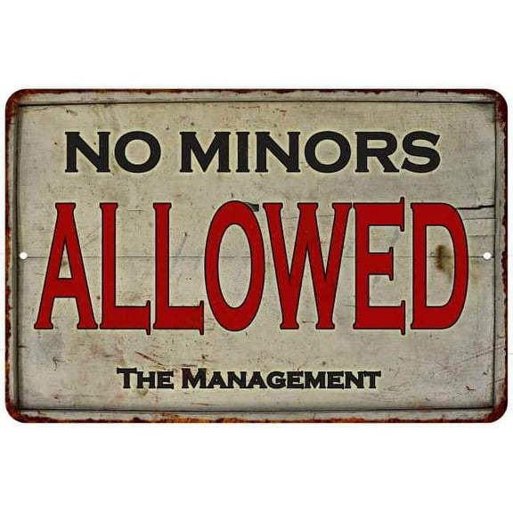 Rusty No Minors Vintage Look Chic 8x12 Metal Sign 108120020019