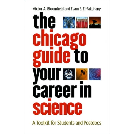 The Chicago Guide to Your Career in Science : A Toolkit for Students and