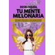 thumbnail image 1 of Libro DESBLOQUEA TU MENTE MILLONARIA: Cómo ganar dinero feliz, 1 of 1