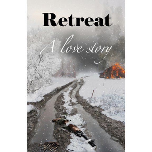 Pre-Owned Retreat: A Love Story (Paperback) 1948403234 9781948403238