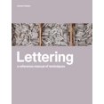 thumbnail image 1 of Pre-Owned Lettering: A Reference Manual of Techniques (Hardcover) 1856696863 9781856696869, 1 of 1