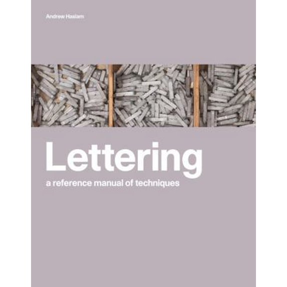 Pre-Owned Lettering: A Reference Manual of Techniques (Hardcover) 1856696863 9781856696869