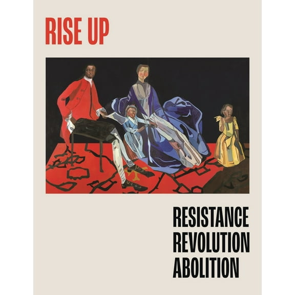 Rise Up: Resistance, Revolution, Abolition, (Paperback)