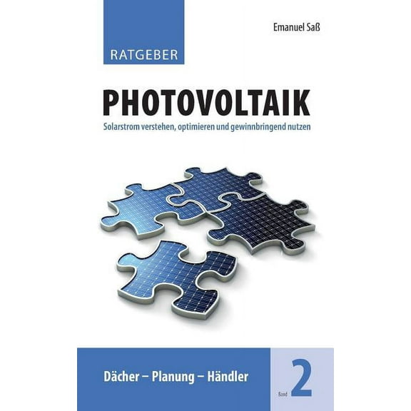 Ratgeber Photovoltaik, Band 2: Dächer - Planung - Händler (Paperback)