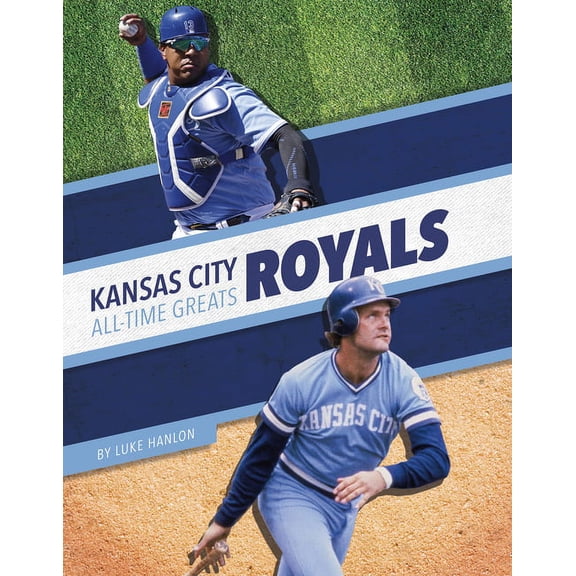 Kansas City Royals All-Time Greats, (Paperback)