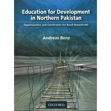 Education for Development in Northern Pakistan: Opportunities and Constraints for Rural Households