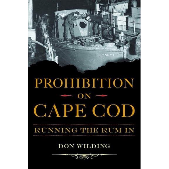 Prohibition on Cape Cod: Running the Rum in, (Paperback)