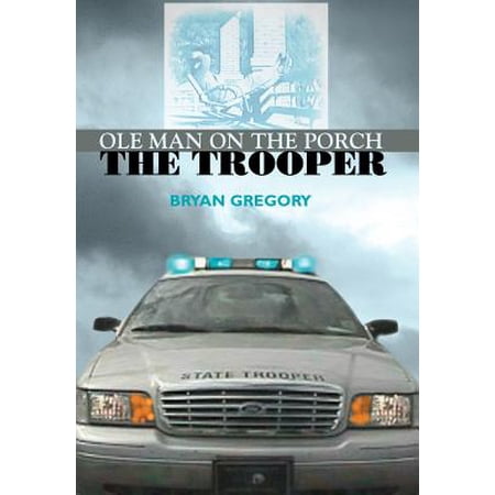 Ole Man On The Porch The Trooper Walmart Com