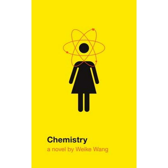 Pre-Owned Chemistry (Hardcover 9781524731748) by Weike Wang