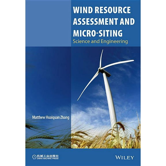 Wind Resource Assessment and Micro-Siting: Science and Engineering, (Hardcover)