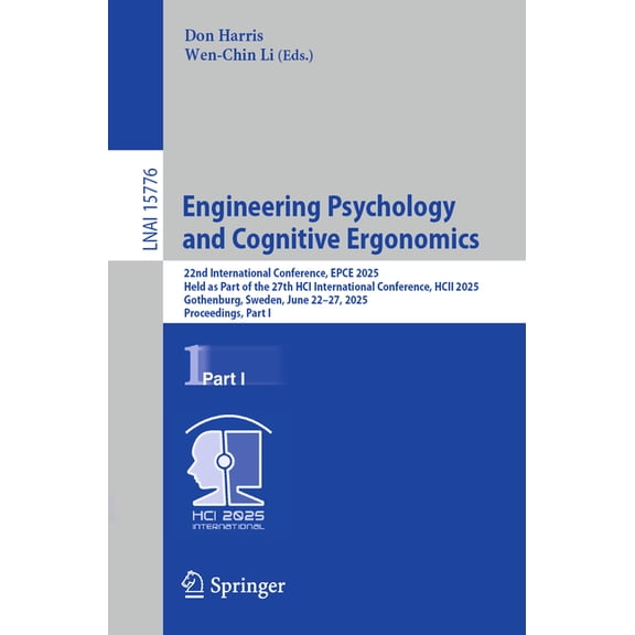 Engineering Psychology and Cognitive Ergonomics: 22nd International Conference, Epce 2025, Held as Part of the 27th Hci , (Paperback)