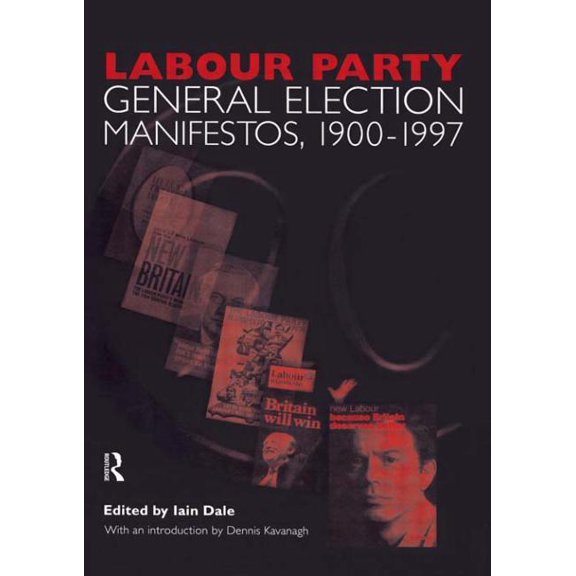 Volume Two. Labour Party General Election Manifestos 1900-1997, (Paperback)