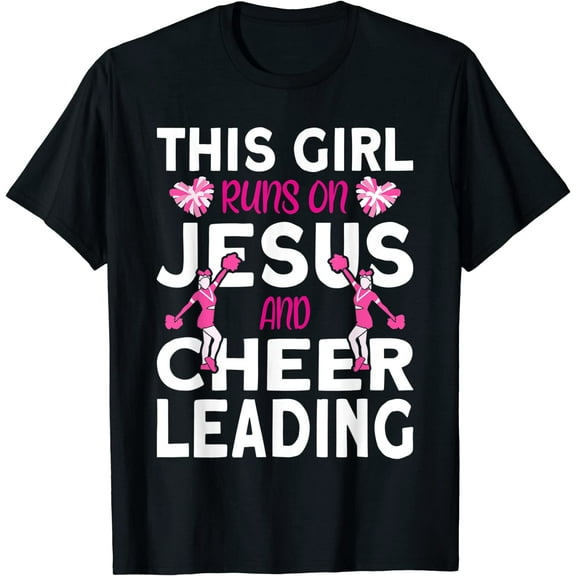 Cheer Girl This Girl Runs on Jesus and Cheerleading T-Shirt