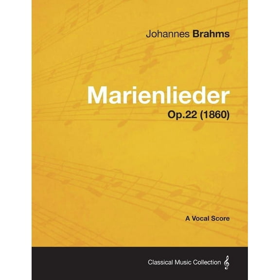 Marienlieder - A Vocal Score Op.22 (1860), (Paperback)