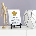 thumbnail image 5 of Signs ByLITA Life Is What You Bake It, Table Sign, 6" x 8" (Black), 5 of 6