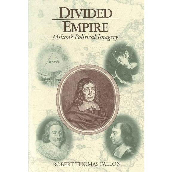 Divided Empire: Milton's Political Imagery, (Paperback)