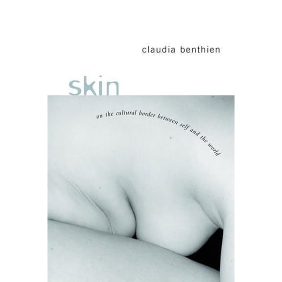 European Perspectives: A Social Thought Skin: On the Cultural Border Between Self and World, (Hardcover)