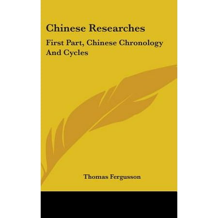 Chinese Researches : First Part, Chinese Chronology and