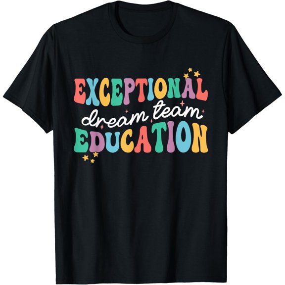 Exceptional Education Dream Team SPED ESE Teacher Autism T-Shirt