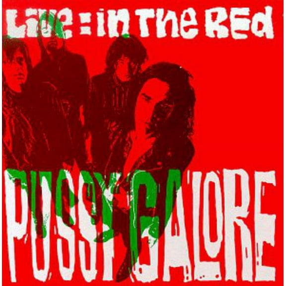 Pussy Galore - Live: In the Red - Music & Performance - CD
