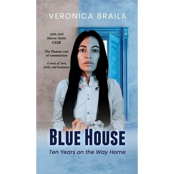 Blue House: Ten Years on The Way Home, (Hardcover)