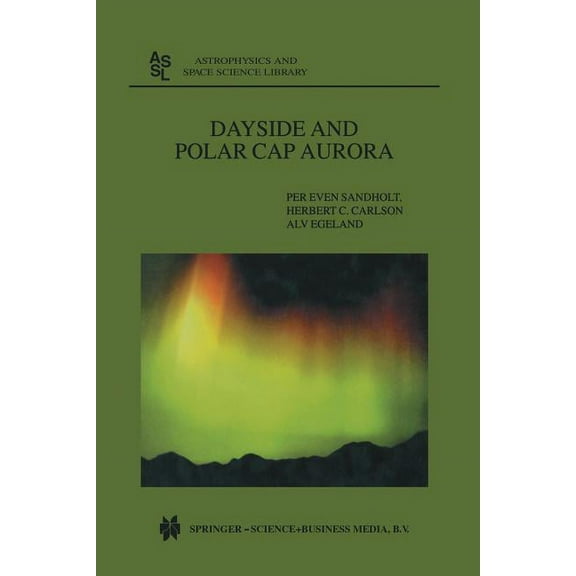Astrophysics and Space Science Library Dayside and Polar Cap Aurora, Book 270, (Paperback)