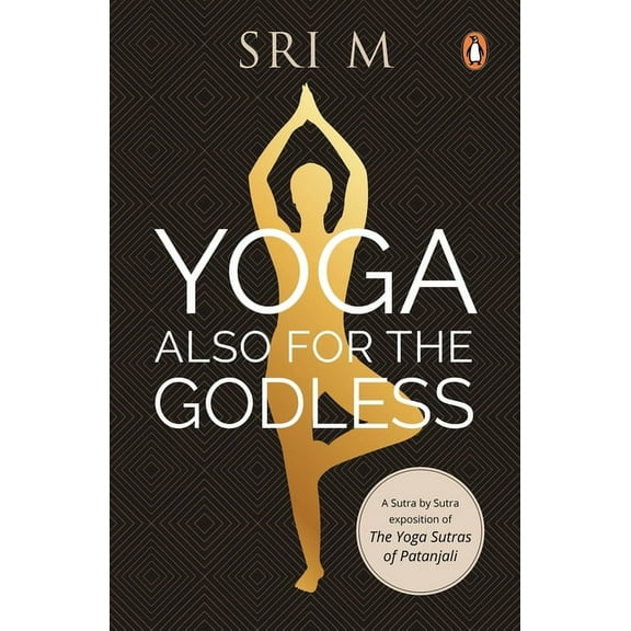 Yoga Also for the Godless, (Paperback)