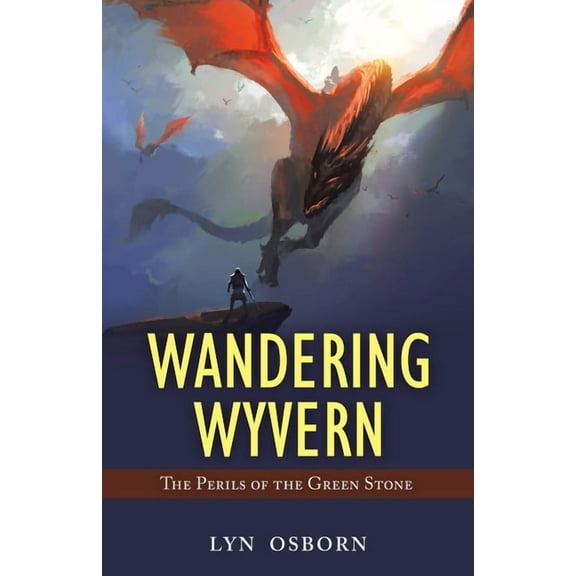 Wandering Wyvern: The Perils of the Green Stone, (Paperback)