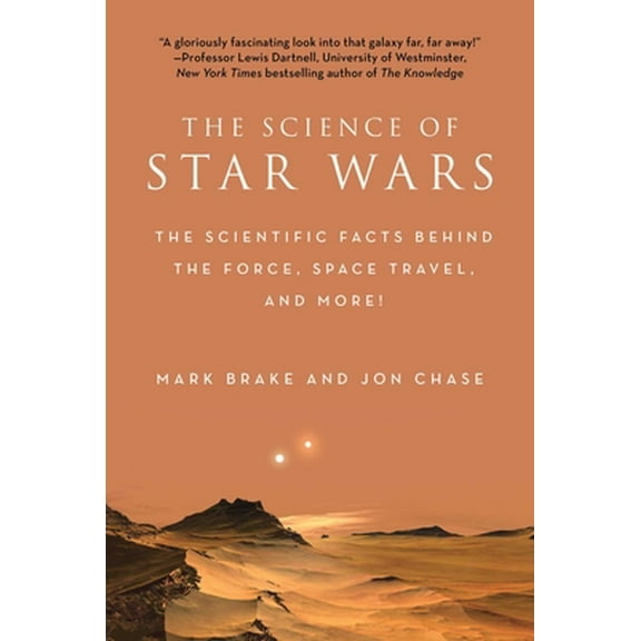 Pre-Owned The Science of Star Wars: The Scientific Facts Behind the Force, Space Travel, and More! (Paperback) 1944686282 9781944686284