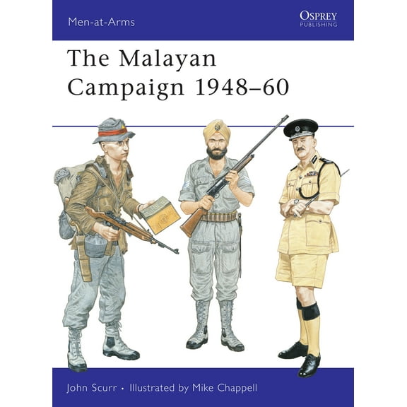 Men-at-Arms: The Malayan Campaign 1948–60 (Series #132) (Paperback)