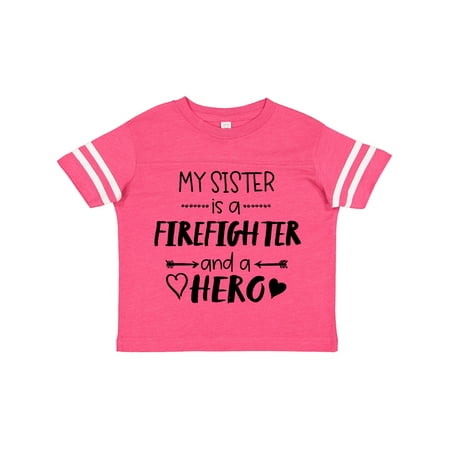 

Inktastic My Sister is a Firefighter and a Hero Gift Toddler Boy or Toddler Girl T-Shirt