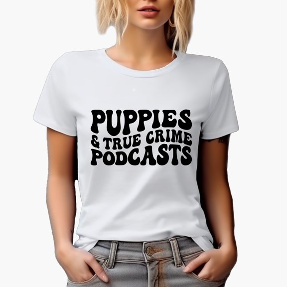 Puppies & True Crime Podcasts, Dog Lover Podcast Listener Quote, Groovy Retro Wavy Text Merch Gift, White T-Shirt, Small