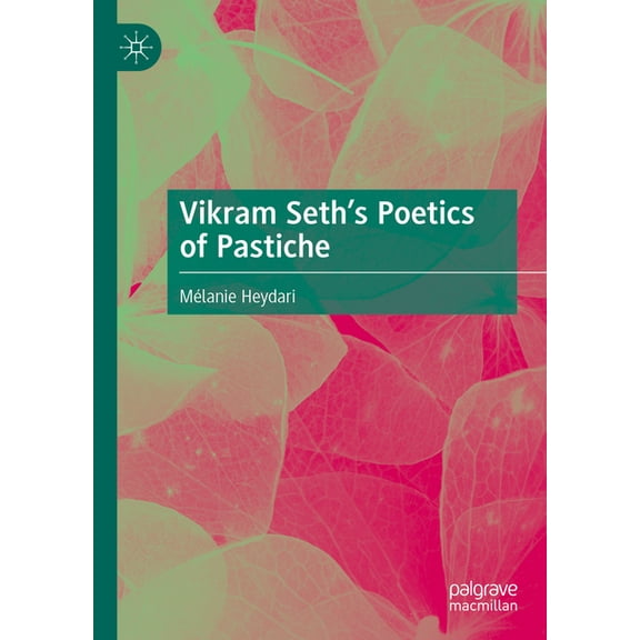 Vikram Seth's Poetics of Pastiche, (Hardcover)