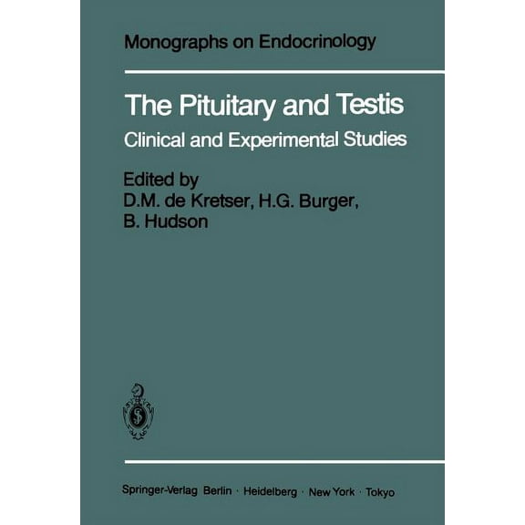 Monographs on Endocrinology The Pituitary and Testis: Clinical and Experimental Studies, Book 25, (Paperback)
