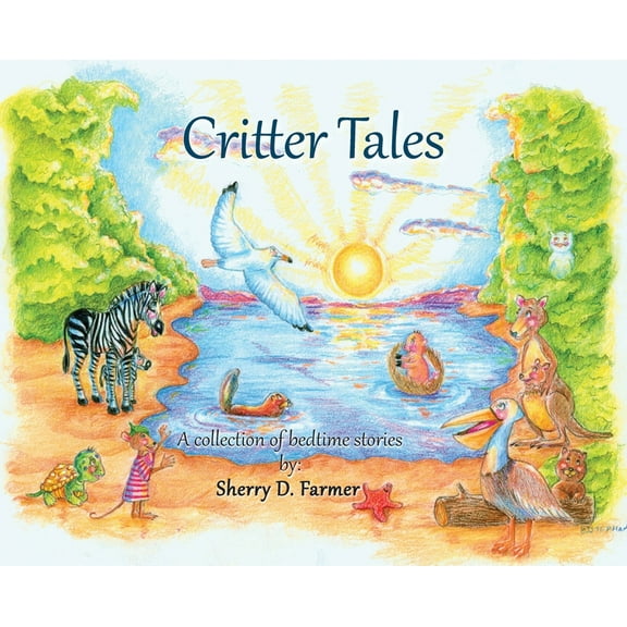 Critter Tales: A Collection of Bedtime Stories, (Hardcover)