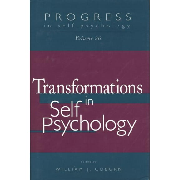 Progress in Self Psychology, V. 20: Transformations in Self Psychology, (Paperback)