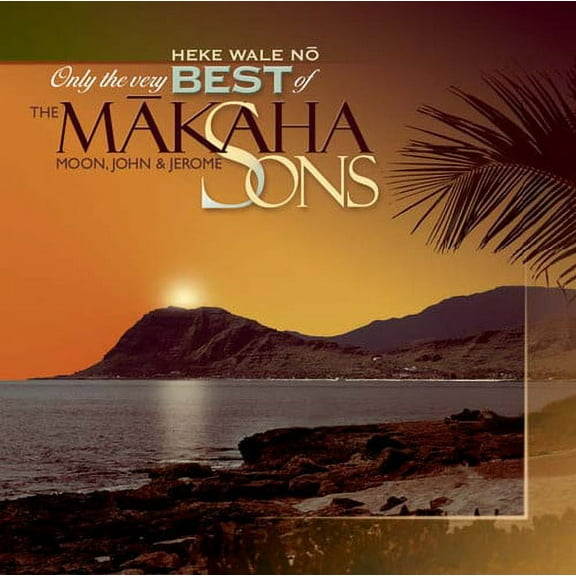 The Makaha Sons - Only The Very Best Of The Makaha Sons: Heke Wale No - Music & Performance - CD