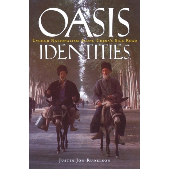 Pre-Owned Oasis Identities: Uyghur Nationalism Along China's Silk Road (Paperback) 0231107870 9780231107877