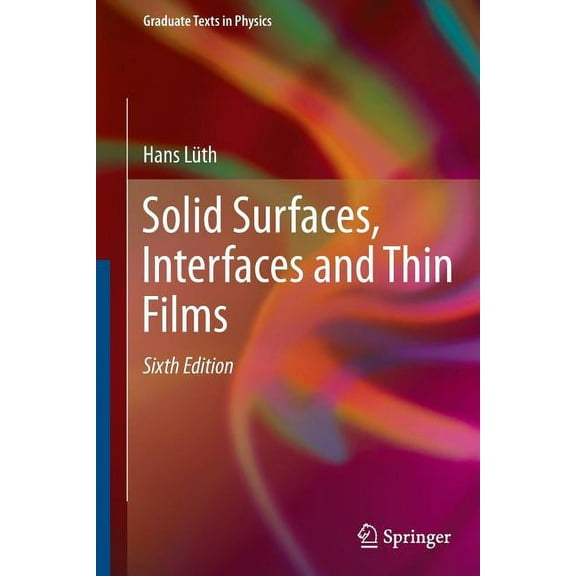 Graduate Texts in Physics Solid Surfaces, Interfaces and Thin Films, (Paperback)