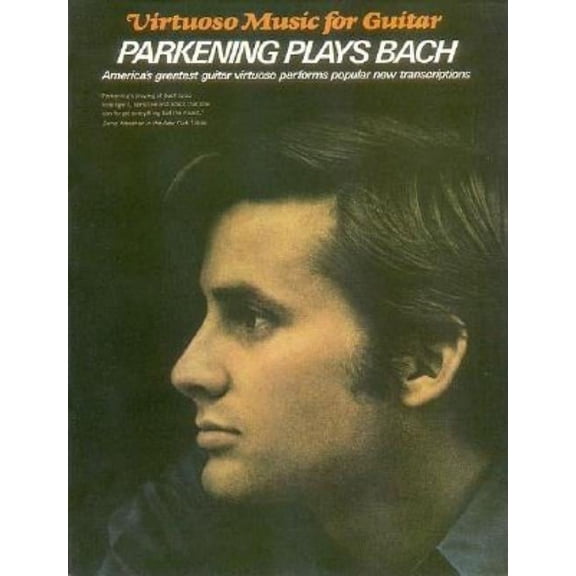 Parkening Plays Bach: Guitar Solo, (Paperback)