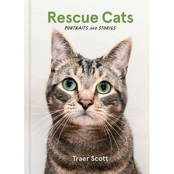 Rescue Cats: Portraits and Stories, (Hardcover)