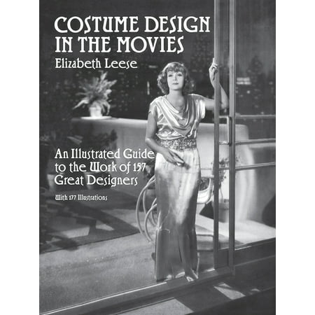 Dover Fashion and Costumes: Costume Design in the Movies : An Illustrated Guide to the Work of 157 Great Designers (Paperback)