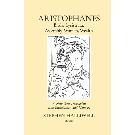 Oxford World's Classics (Hardcover) Aristophanes: Birds, Lysistrata, Assembly-Women, Wealth, (Hardcover)