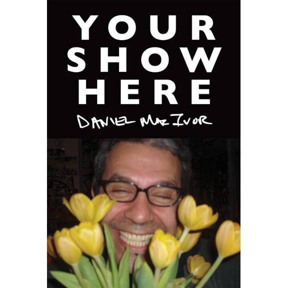 Your Show Here, (Paperback)