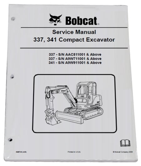 341 Compact Excavator Workshop Repair Service Manual & Operation Maintenance Manual Bobcat 337 Part Number # 6901824 & 6901823 